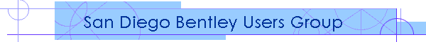 San Diego Bentley Users Group