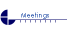 Meetings