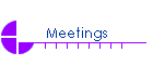 Meetings
